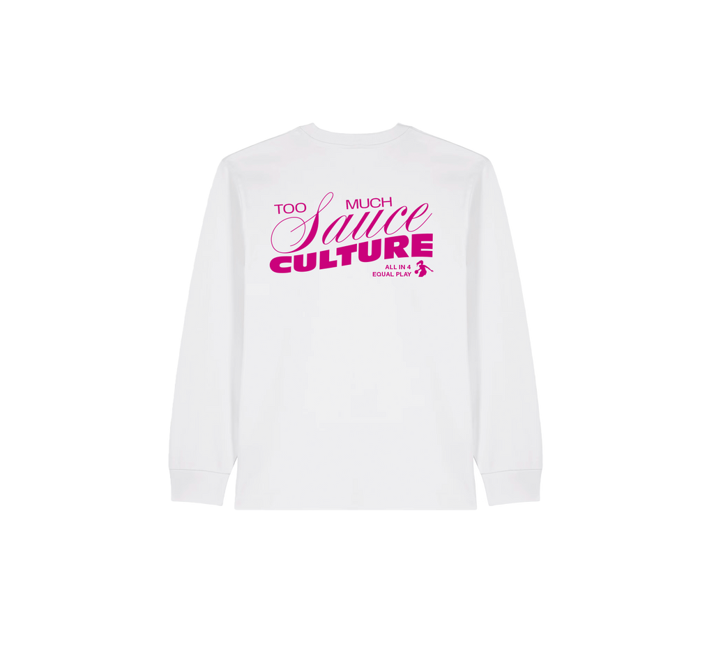 Too Much Sauce Longsleeve